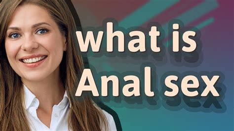 cum on teen ass|How to Have Anal Sex for the First Time